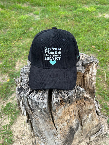 “Get That Hate Out Your Heart” Black Corduroy Hat