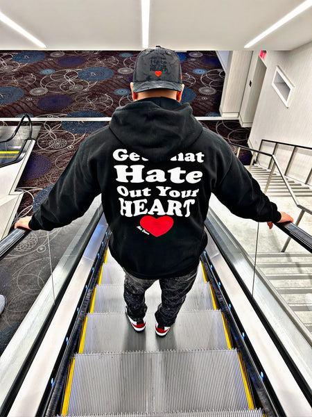 “Get That Hate Out Your Heart” Black Hoodie