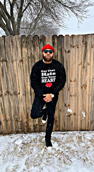 Get That Hate Out Your Heart (black) sweatshirt