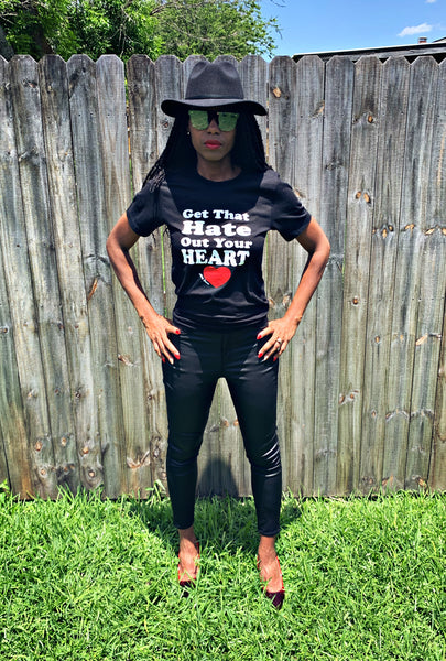 “Get That Hate Out Your Heart” t shirt (black)