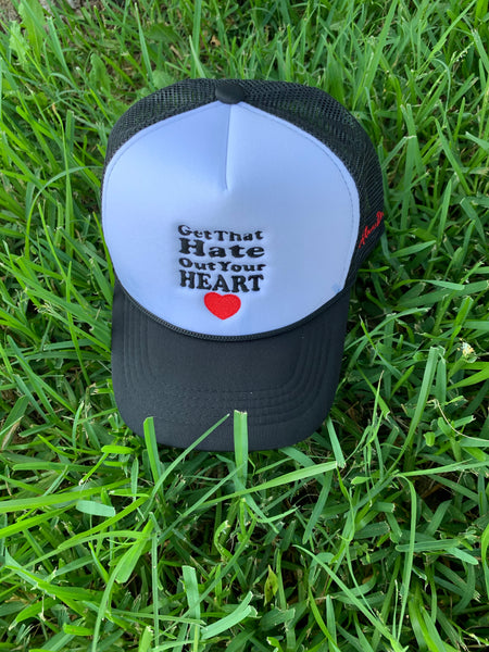 “Get That Hate Out Your Heart” Trucker hat(white&black)