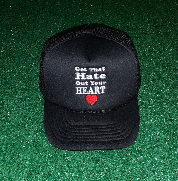 “Get That Hate Out Your Heart” Trucker hat(black)