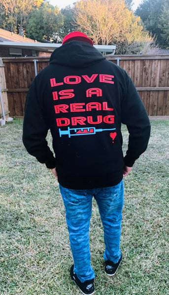 Love is a real drug (black) hoodie